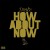 Purchase How Bout Now (CDS) Mp3