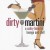 Purchase Dirty Martini Mp3