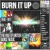 Purchase Burn It Up: The Rise Of British Dance Music 1986-1991 CD1 Mp3