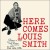 Buy Here Comes Louis Smith (Vinyl)