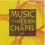 Buy Music For A Hidden Chapel