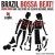 Purchase Brazil Bossa Beat ! Bossa Nova And The Story Of Elenco Records, Brazil Mp3