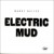 Purchase Electric Mud Mp3