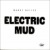 Buy Electric Mud