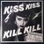 Purchase Kiss Kiss Kill Kill Mp3