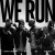 Purchase We Run (CDS) Mp3