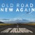 Buy Old Road New Again