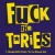 Buy Fuck The Tories (Edits) (CDS)