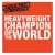 Purchase Heavyweight Champion Of The World (CDS) Mp3