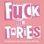 Buy Fuck The Tories (Folksticks Folk The Tories 12" Mix) (CDS)
