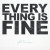 Purchase Everything Is Fine (CDS) Mp3