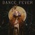 Buy Dance Fever (Deluxe Edition)