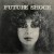 Purchase Future Shock (Vinyl) Mp3