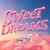 Buy Sweet Dreams (Zzz Remixes) (EP)