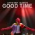 Purchase Good Time (CDS) Mp3