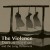Purchase The Violence (With The Long Parliament) Mp3