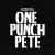 Buy One Punch Pete