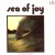 Purchase Sea Of Joy (Vinyl) Mp3