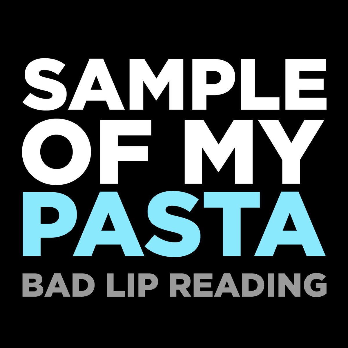 Sample Of My Pasta (CDS) 2018 Pop Bad Lip Reading Download Pop