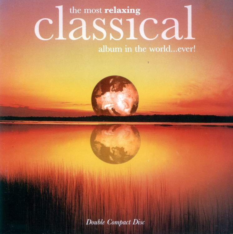 the most relaxing classical music in the world ...ever album