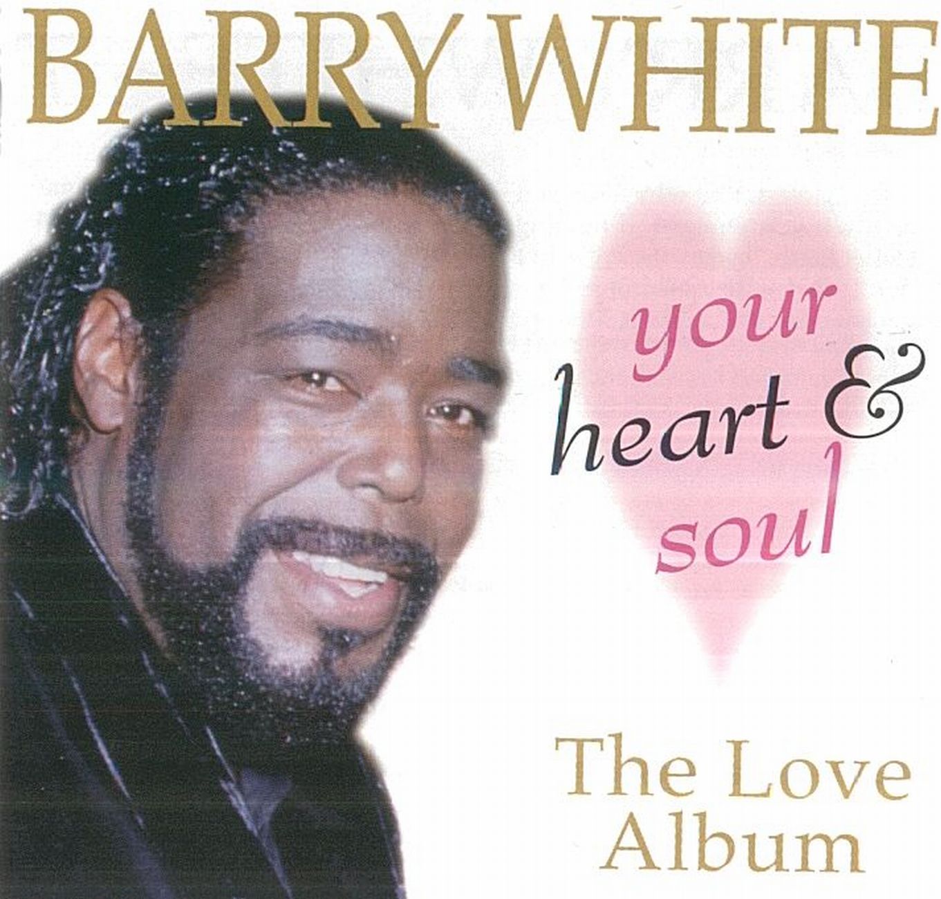 Your Heart & Soul The Love Album 2000 Soul Barry White