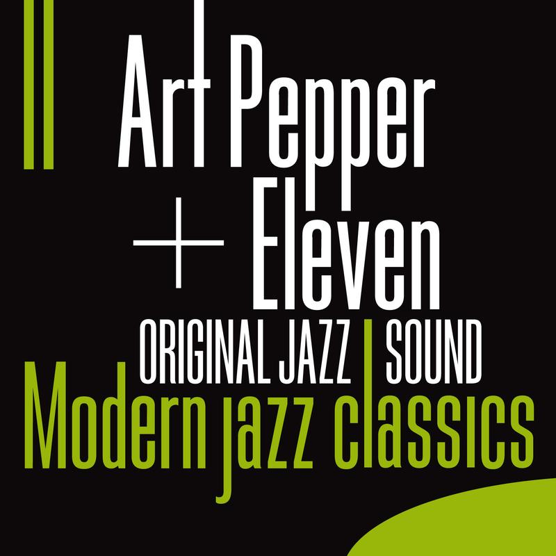 Art Pepper + Eleven: Modern Jazz Classics 1959 Jazz - Art Pepper
