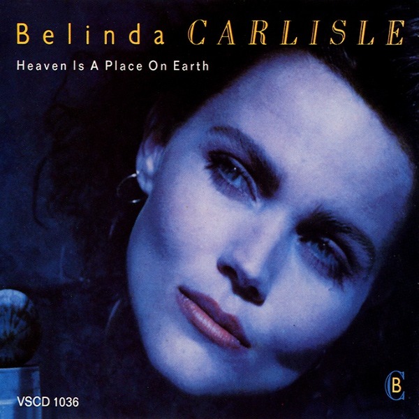 Belinda Carlisle Heaven Is A Place On Earth Text Heaven Is A Place On Earth (EP) 1987 Pop - Belinda Carlisle - Download