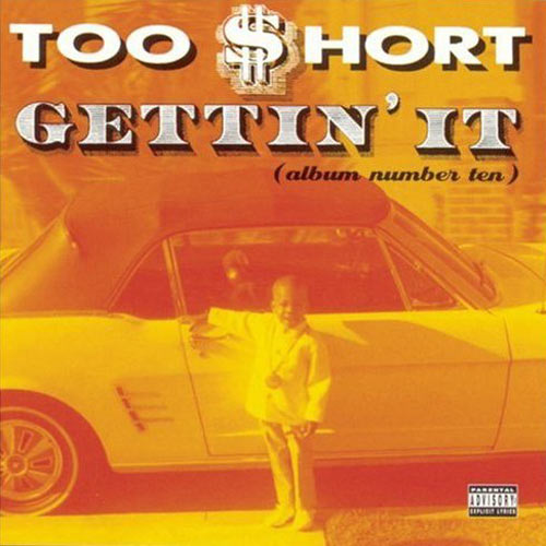 Gettin' It (Album Number Ten) 1996 HipHop Too Short