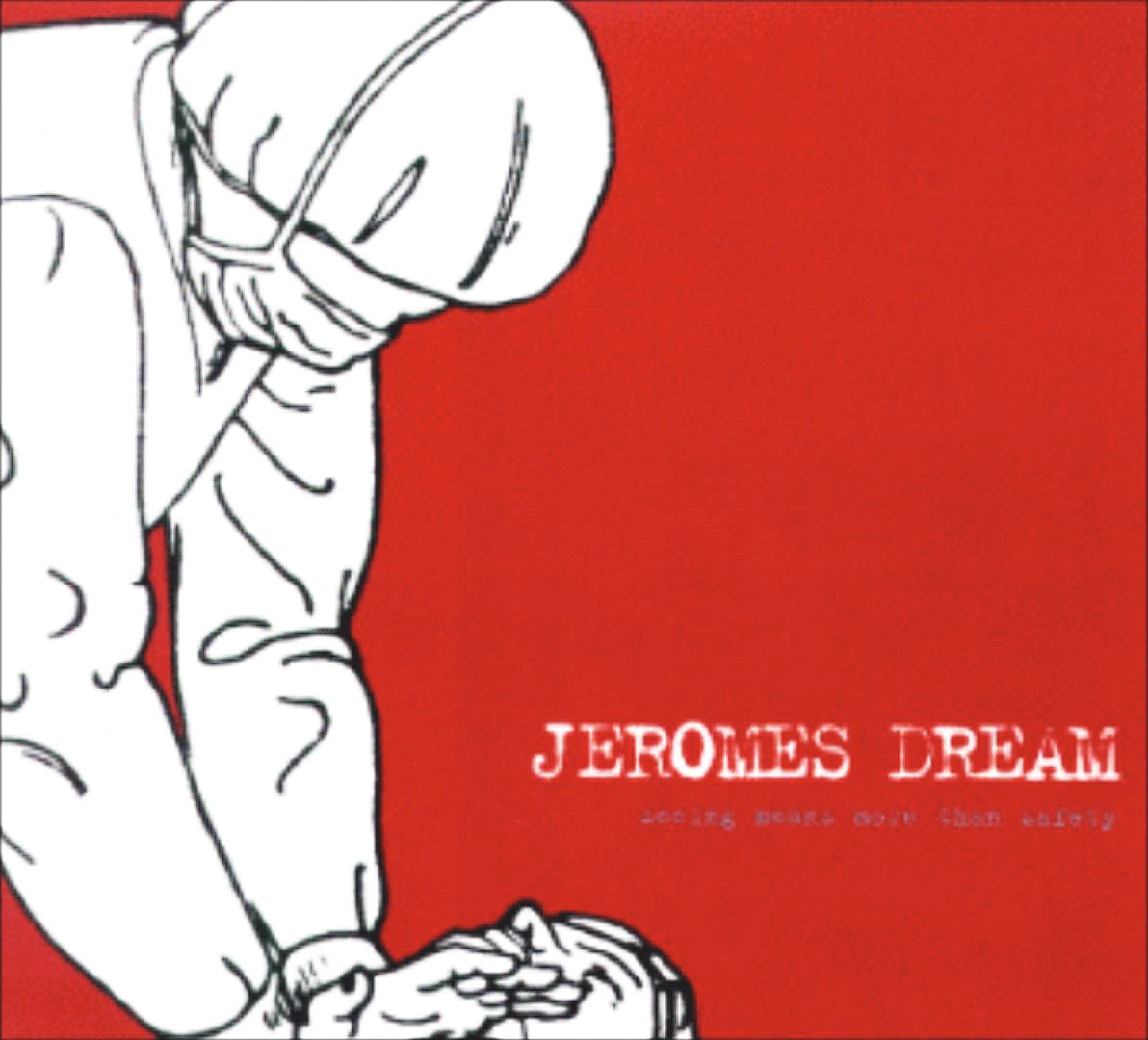 Seeing Means More Than Safety 2000 Hardcore Jeromes Dream Download