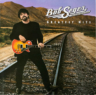 bob seger greatest hits download