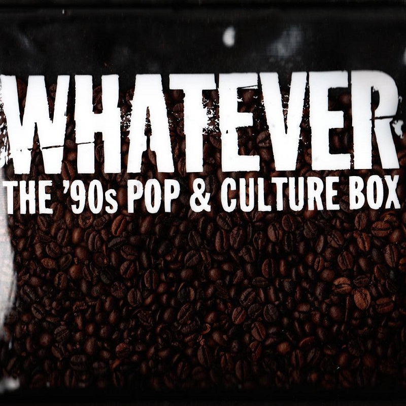 Whatever - The 90's Pop & Culture Box CD7 2005 Pop - VA - Download