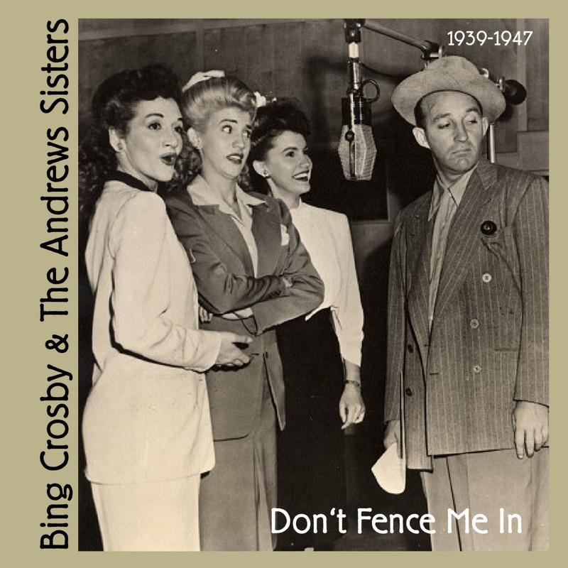 Don't Fence Me In Deutsche übersetzung Don't Fence Me In 2011 Easy Listening - Bing Crosby & The Andrews